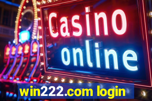 win222.com login